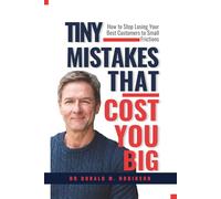 Tiny Mistakes That Cost You Big: How to Stop Losing Your Best Customers to Small Frictions