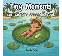 Tiny Moments: Softer Days Coloring Book