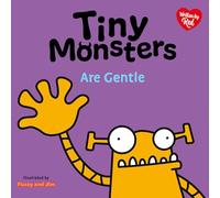 Tiny Monsters Are Gentle: 4 (Big Emotions Tiny Monsters 10-Book Collection: Manners, Behaviours and Feelings)