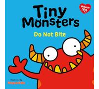 Tiny Monsters Don't Bite: 1 (Big Emotions Tiny Monsters 10-Book Collection: Manners, Behaviours and Feelings)