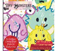 "Tiny Monsters" Mini Coloring Book; Pocket Sized 6x6"; 50 Coloring Pages: 'Art Therapie' Series; Cute, Happy Monsters to Color! (Halloween 2025 Specials!)