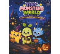 Tiny Monsters World: Halloween Adventure: A Cute and Spooky-Fun Halloween Coloring Book for Kids Ages 3-8 | 50 Big, Easy Coloring Pages (Tiny Monsters World Adventures)