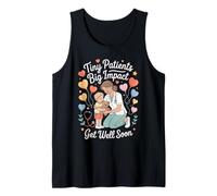 Tiny Patients Big Impact Get Well Soon Nurse Tank Top