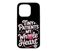 Tiny Patients My Whole Heart Pediatric Nurse Case for iPhone 15 Pro