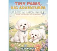 Tiny Paws, Big Adventures: 30 more adorable small dog coloring pages