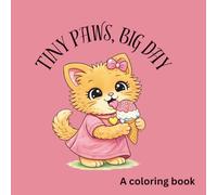 Tiny paws, Big day: A coloring book for kids