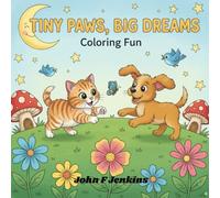 Tiny Paws, Big Dreams: Coloring Fun