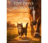 Tiny Paws, Big Hooves: a WHOKA Chronicle