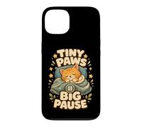 Tiny Paws Big Pause Sleepy Cat Nap Humor Case for iPhone 13
