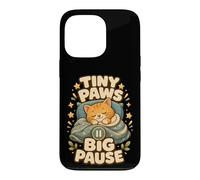 Tiny Paws Big Pause Sleepy Cat Nap Humor Case for iPhone 13 Pro