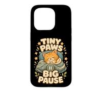 Tiny Paws Big Pause Sleepy Cat Nap Humor Case for iPhone 15 Pro