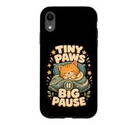 Tiny Paws Big Pause Sleepy Cat Nap Humor Case for iPhone XR