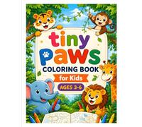 Tiny Paws Coloring Book: Cute Jungle Safari Animal Coloring Pages for Kids Ages 3-6