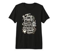 Tiny Paws Temporary Roommate Permanent Heart Foster Premium T-Shirt