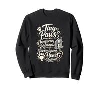 Tiny Paws Temporary Roommate Permanent Heart Foster Sweatshirt