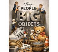 Tiny People Big Objects: Coloring Book