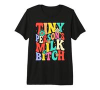 Tiny Person's Milk Bitch Baby Breast Feeding Premium T-Shirt