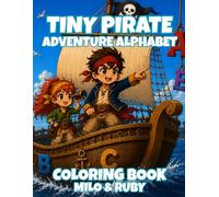 Tiny Pirate Adventure Alphabet: Coloring Book