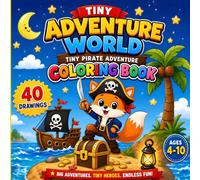 Tiny Pirate Adventure Coloring Book for Kids Ages 4-10: 40 Fun and Easy Designs with Simple and Bold Coloring Pages (Tiny Adventure World Series)
