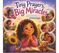 Tiny Prayers, Big Miracles