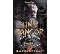 Tiny/Rancor Duet: A Bones MC Romance: 9 (Kiss of Death MC)