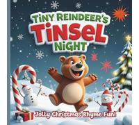 Tiny Reindeer's Tinsel night: Jolly Rhyming Christmas Storybook for Toddlers and Children Ages 3-8