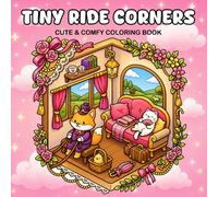 Tiny Ride Corners Cute & Comfy Coloring Book: 50 Cute and Comfy Coloring Pages Featuring Cozy Vehicle Rooms, Adorable Animals, and Relaxing Miniature ... for All Ages (G&G Bold & Easy Coloring Books)