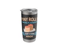 Tiny Rolls Big Flavor That's Sushi Magic - Sushi Stainless Steel Insulated Tumbler