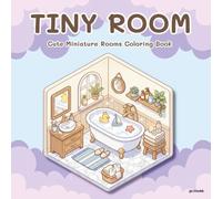 Tiny Room: Cute Miniature Rooms Coloring Book