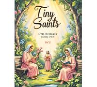 Tiny Saints - Lives in Images - Vol. 2