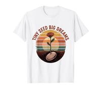 Tiny Seed Big Dreams Plant Gardening Lover Garden Humor T-Shirt