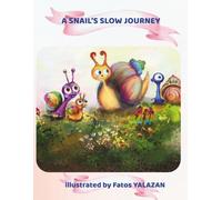 “Tiny Seed, Big Love: A Snail’s Slow Journey”: An eco-tale of patience, care, and earth-born magic