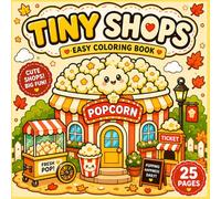 TINY SHOPS 25 PAGES: fun and relaxing coloring book with cute miniature shop scenes. 25 simple and playful pages with Cute Tiny Shoos