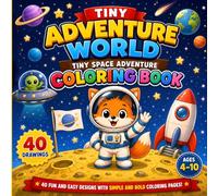 Tiny Space Adventure Coloring Book for Kids Ages 4-10: 40 Fun and Easy Designs with Simple and Bold Coloring Pages (Tiny Adventure World Series)