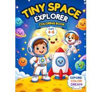 Tiny Space Explorer: Bold & Easy Space Coloring & Activity Book for Kids Ages 4-8
