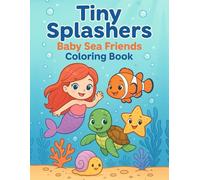 Tiny Splashers: Baby Sea Friends Coloring Book