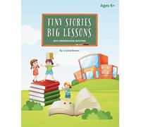 Tiny Stories Big Lessons: With Comprehension Questions