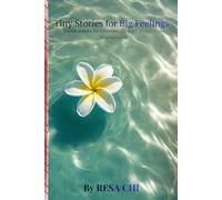 Tiny stories for Big Feelings: Gentle stories for emotions we don't always know how to name