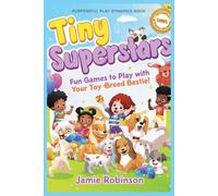 Tiny Superstars: Fun Games to Play With Your Toy Breed Bestie! (Purposeful Play Dynamics)