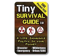 Tiny Survival Guide: A Life Insurance Policy in Your Pocket - The Ultimate ââ‚¬Å“Survive Anythingââ‚¬Â Everyday Carry: Emergency, Disaster Preparedness Micro-Guide