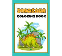 Tiny T-Rex and Friends: A Kids' Dinosaur Coloring Book