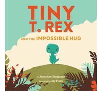 Tiny T. Rex and the Impossible Hug: 1