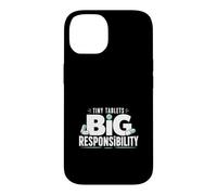 Tiny Tablets Big Responsibility Pharmacy Tech Case for iPhone 14