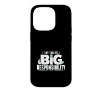 Tiny Tablets Big Responsibility Pharmacy Tech Case for iPhone 14 Pro