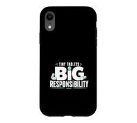 Tiny Tablets Big Responsibility Pharmacy Tech Case for iPhone XR
