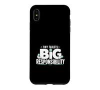 Tiny Tablets Big Responsibility Pharmacy Tech Case for iPhone XS Max