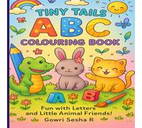 Tiny Tails ABC colouring book: Alphabet Fun with Animals to Colour