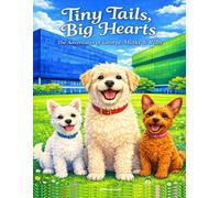 Tiny Tails, Big Hearts: The Adventures of George, Minky & Ruby | A Dog Lovers Coloring Book