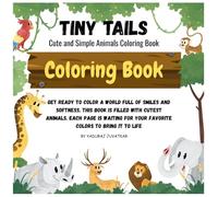 Tiny Tails: Cute and Simple Animals Coloring Book