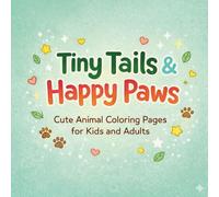 Tiny Tails & Happy Paws Coloring Book
